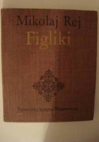Figliki - Mikołaj Rej