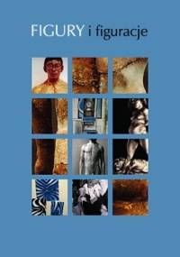 Figury i figuracje - praca zbiorowa