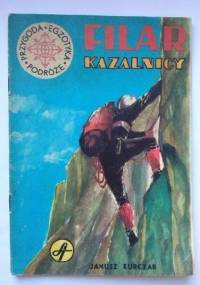 Filar Kazalnicy - Janusz Kurczab