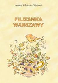 Filiżanka Warszawy - Andrzej Władysław Wodziński