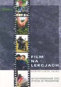 Film na lekcjach Wychowania do życia w rodzinie - Teresa Król