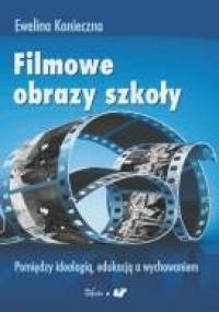 Filmowe obrazy szkoły - Ewelina Konieczna