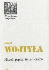 Filozof i papież. Wybór tekstów - Karol Wojtyła