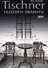 Filozofia dramatu - ks. Józef Tischner
