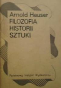Filozofia historii sztuki - Arnold Hauser