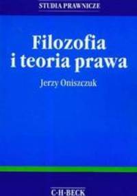 Filozofia i teoria prawa /Studia prawnicze - Jerzy Oniszczuk