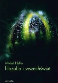 Filozofia i wszechświat - Michał Heller