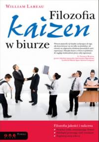Filozofia Kaizen w biurze - William Lareau