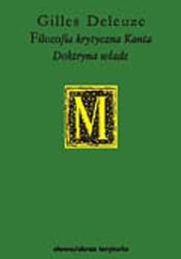Filozofia krytyczna Kanta. Doktryna władz - Gilles Deleuze