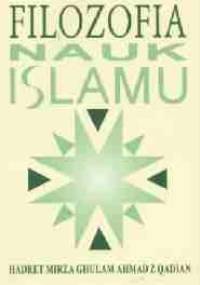 Filozofia nauk islamu - Hadret Mirza Ghulam Ahmad z Qadian