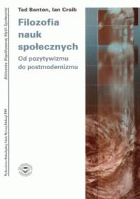 Filozofia nauk społecznych - Ted Benton, Ian Craib