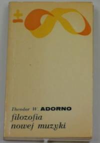 Filozofia nowej muzyki - Theodor Adorno