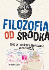 Filozofia od środka - Martin Cohen