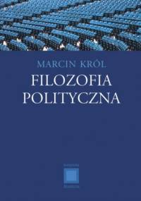 Filozofia polityczna - Marcin Król