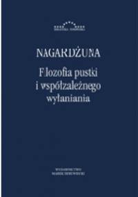 Filozofia pustki i współzależnego wyłaniania - Nagardżuna