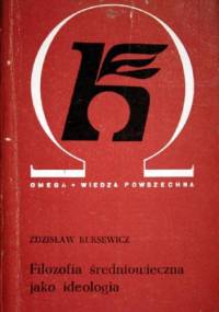 Filozofia średniowieczna jako ideologia - Zdzisław Kuksewicz