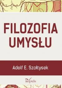 Filozofia umysłu - Adolf E. Szołtysek