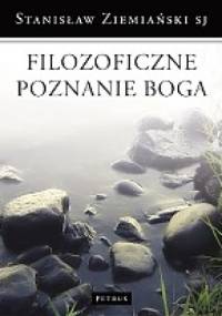 Filozoficzne poznanie Boga - Stanisław Ziemiański