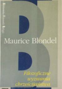 Filozoficzne wyzwania chrześcijaństwa - Maurice Blondel