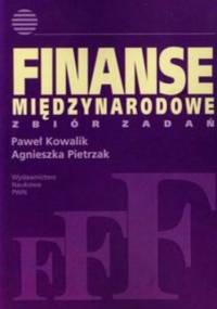 Finanse międzynarodowe Zbiór zadań - Agnieszka Pietrzak, Paweł Kowalik