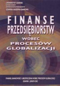 Finanse przedsiębiorstw wobec procesu globalizacji - Ryszard Wierzba