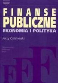 Finanse Publiczne Ekonomia I Polityka - Jerzy Osiatyński