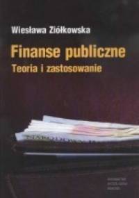 Finanse publiczne. Teoria i zastosowanie - Wiesława Ziółkowska