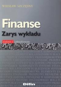 Finanse. Zarys wykładu - Wiesław Szczęsny