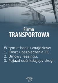 Firma transportowa, wydanie styczeń 2014 r - Kunowska Izabela