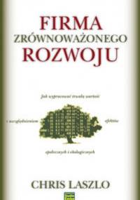 Firma zrównoważonego rozwoju - Chris Laszlo