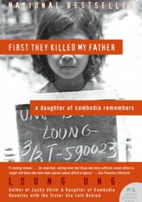 First They Killed My Father - Loung Ung