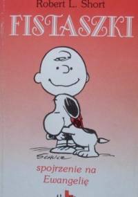 Fistaszki - spojrzenie na Ewangelię - Robert L. Short