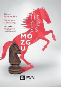 Fitness mózgu - Elkhonon Goldberg, Alvaro Fernandez