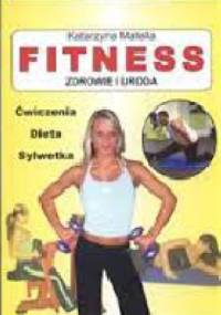 FITNESS ZDROWIE I URODA - Katarzyna Matella