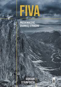 Fiva. Przekroczyć granicę strachu - Gordon Stainforth