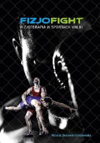 FIZJOFIGHT. Fizjoterapia w sportach walki - Natalia Skwarek-Paradowska