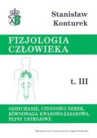 Fizjologia człowieka t. III - Stanisław J. Konturek