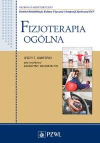 Fizjoterapia ogólna - Jerzy Kiwerski, Katarzyna Włodarczyk