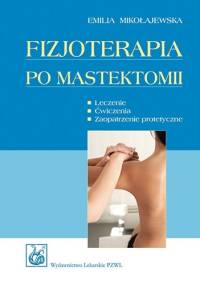 Fizjoterapia po mastektomii - Emilia Mikołajewska