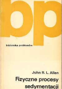 Fizyczne procesy sedymentacji - John R. L. Allen