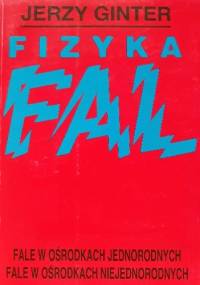 Fizyka Fal - Jerzy Ginter