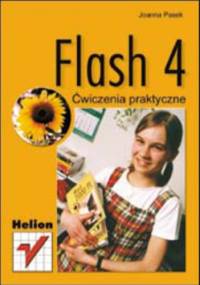 Flash 4. Ćwiczenia praktyczne - Joanna Pasek