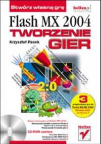Flash MX 2004. Tworzenie gier - Krzysztof Pasek