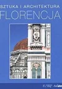Florencja. Sztuka i architektura - Rolf C. Wirtz