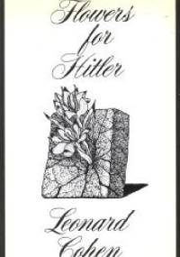 Flowers for Hitler - Leonard Cohen