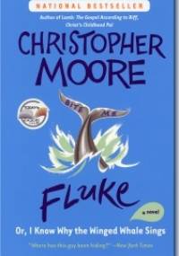 Fluke or, I know why the winged whale sings - Christopher Moore