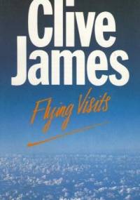 Flying Visits - Clive James