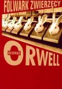 Folwark zwierzęcy - George Orwell