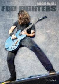 Foo Fighters - Mick Wall