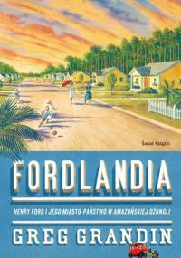 Fordlandia - Greg Grandin
